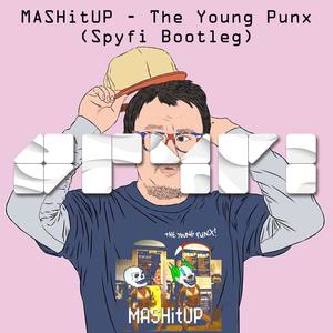 The Young Punx - MASHitUP (Spyfi Bootleg) (SPYFI remix)