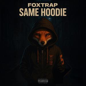 Same Hoodie (Explicit)