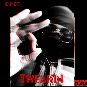 Tweakin (Explicit)