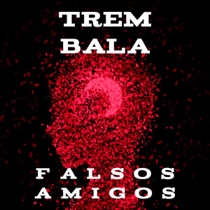 Falso Amigo (Explicit)