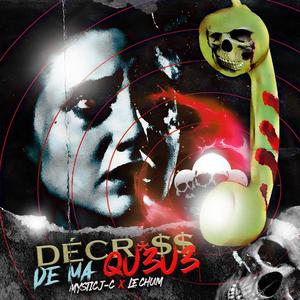 Décr*$$ De Ma Qu3u3 (feat. Le Chum) (Explicit)