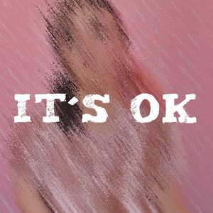It's Ok (Explicit)