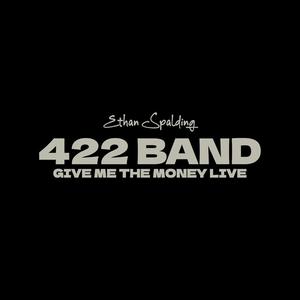 Give Me The Money Live (feat. 422 Band) [Live]