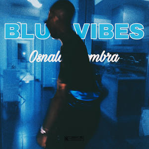 Blue Vibes (Explicit)