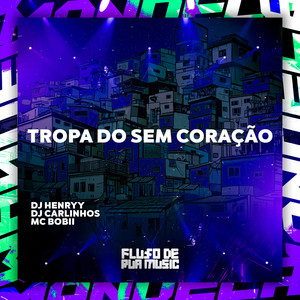 Tropa do Sem Coração (Explicit)