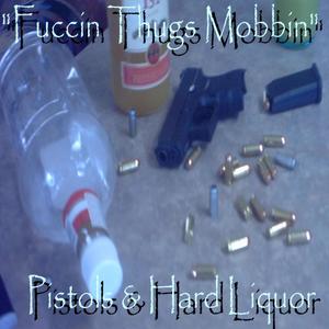 Pistols N Hard Liquor (Explicit)