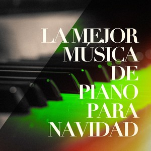 La Mejor Música De Piano Para Navidad