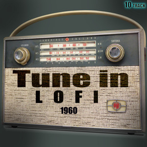 Tune In Lofi 1960