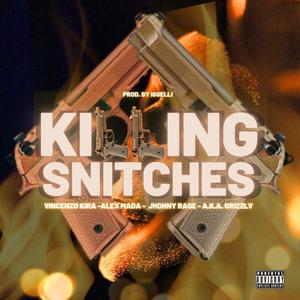 KILLING SNITCHES (Explicit)