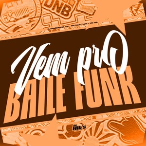 Vem Pro Baile Funk (Explicit)