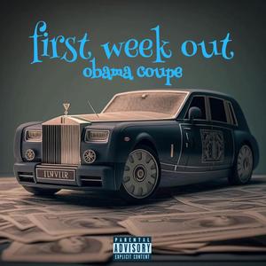 First Week Out (Explicit)