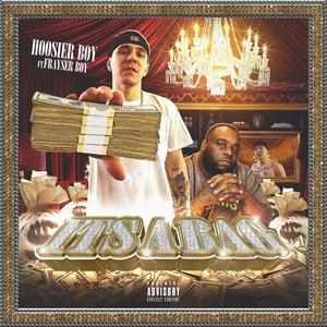 Its a Bag (feat. Frayser Boy) (Explicit)