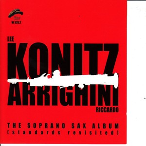 Lee Konitz - Riccardo Arrighini (The Soprano Sax Album)