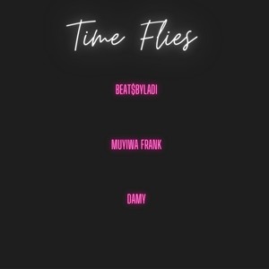 Time Flies (feat. Muyiwa Frank & DAMY) [Explicit]