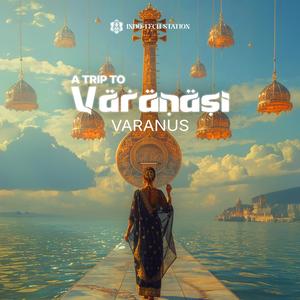 A Trip to Varanasi