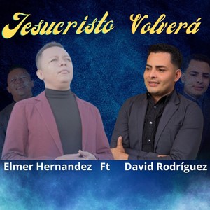 Jesucristo Volverá (feat. David Rodriguez)