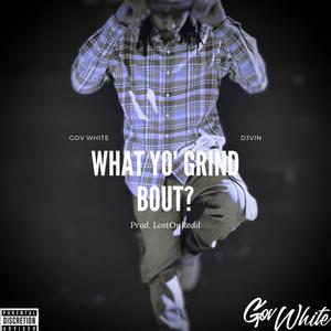 What Yo' Grind Bout? (feat. D3VIN.) (Explicit)
