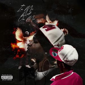 In Me Not On Me (Explicit)