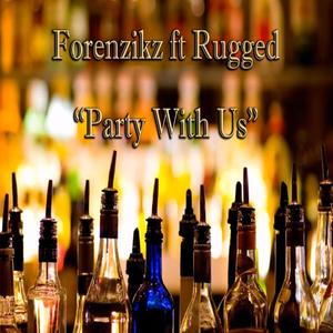 Party With Us (feat. Rugged) [Explicit]