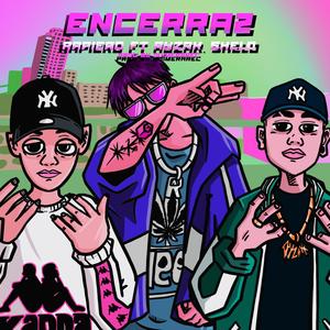 Encerra2 (feat. Ayzak & Shelo) [Explicit]