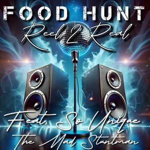 Food Hunt (feat. So Unique & The Mad Stuntman)