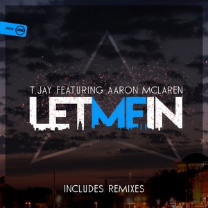 T-Jay - Let Me In (SashMan Radio Edit)