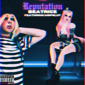 REPUTATION (feat. MSPslut) [Explicit]