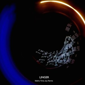 Linger (Maths Time Joy Remix)