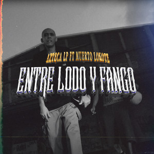Entre Lodo y Fango (Explicit)