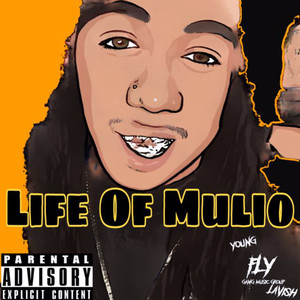 Life Of Mulio (Explicit)