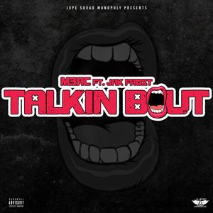 Talkin' Bout (feat. Jak Frozt) (Explicit)