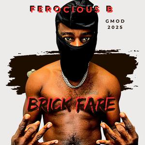 Brick Fare (Explicit)