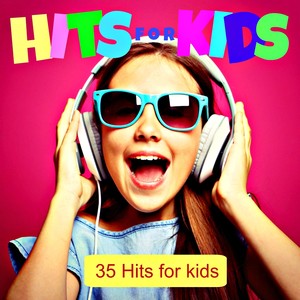 Hits for Kids (35 Hits for Kids)