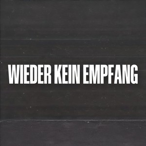 Wieder kein Empfang