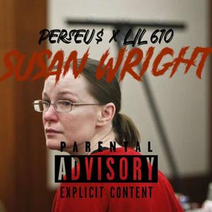 SUSAN WRIGHT (feat. Lil 610) [Explicit]