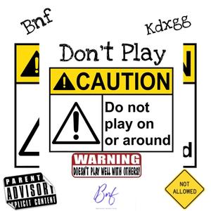 Don't Play (Explicit)