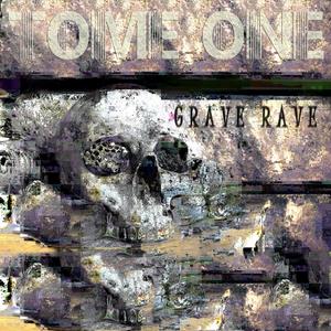 GRAVE RAVE : TOME ONE