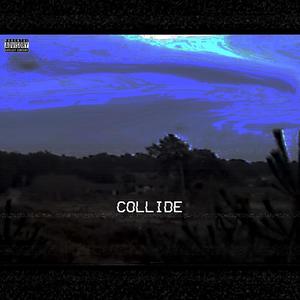 Collide (Explicit)