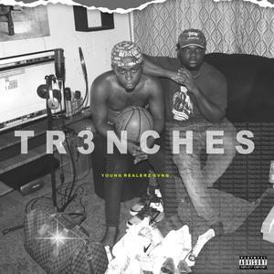 TR3NCHES(feat. Kofi Padmond & Regi Chords) (Explicit)