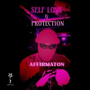 Self Love & Protection Affirmation