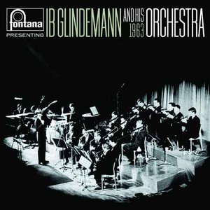 Fontana Presenting Ib Glindemann & His 1963 Orchestra