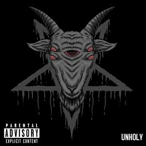 Unholy (**** Ur Luv) [Explicit]