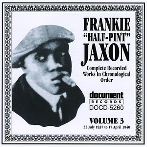 Frankie 'Half-Pint' Jaxon Vol. 3 1937-1940