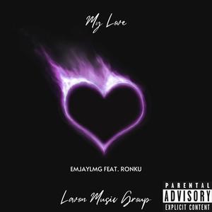 My Love (feat. Ronku) (Explicit)