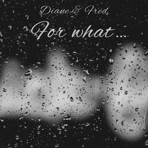 For What…
