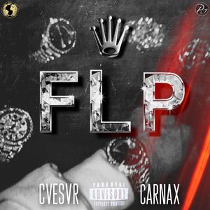 FLP (feat. CARNAX) [Explicit]