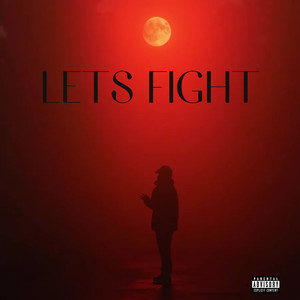 Let's Fight (Explicit)