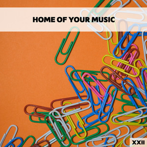 Home Of Your Music XXII