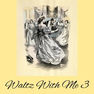 Waltz With Me 3