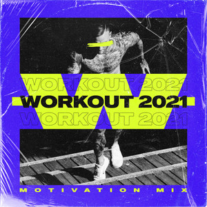 Workout 2021 - Motivation Mix